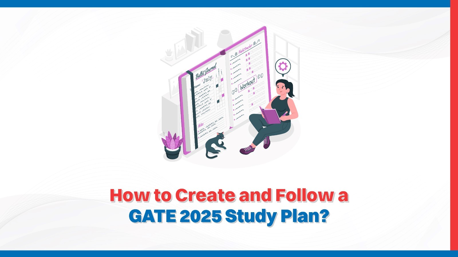 How to Create and Follow a GATE 2025 Study Plan.jpg